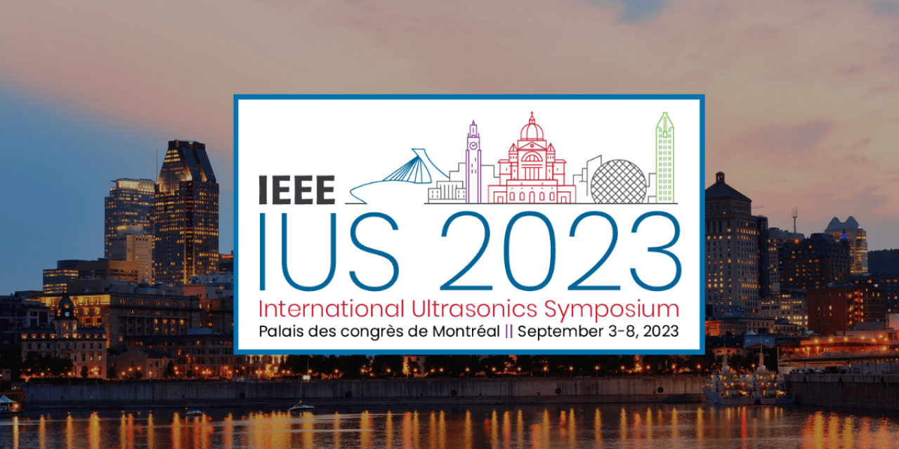 2023 International Ultrasonics Symposium Recap IEEE UFFC